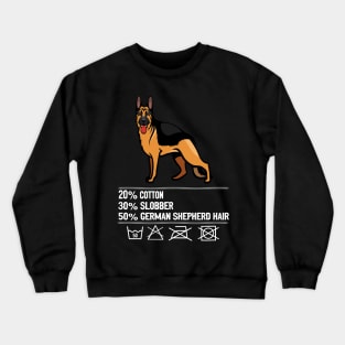 20% Cotton 30% Slobber 50% German Shepherd Hair Crewneck Sweatshirt